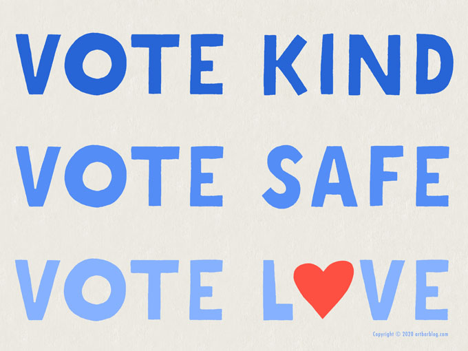 Téléchargez ces fichiers JPG haute résolution et commandez vos propres panneaux de pelouse VOTE KIND, VOTE SAFE, VOTE LOVE conçus par Art Bar.  #GOTV #BlueWave